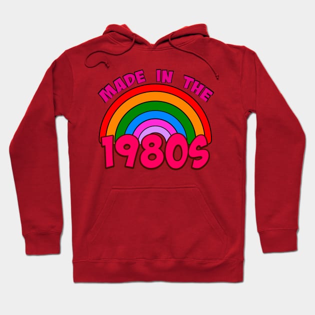 Made in the 1980s Made In The 1980s Hoodie TeePublic
